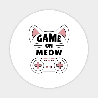 GAME ON MEOW Magnet